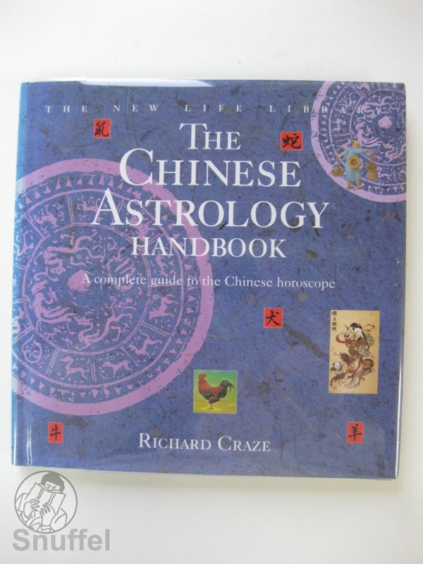 The Chinese Astrology Handbook. A complete guide to the Chinese